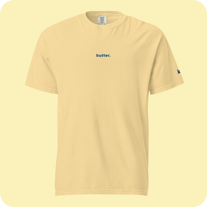 butter shirt. Because real butter is better.